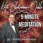 5 Minute Meditation with Keith Blakemore-Noble