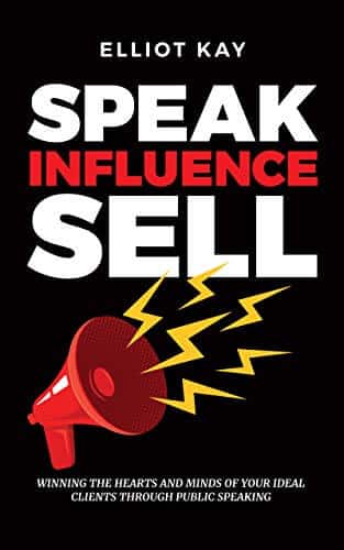 The one with Elliot Kay 3 0222 Elliot Kay book Speak Influence Sell
