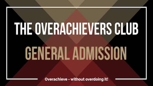 The Overachievers Club General Admission