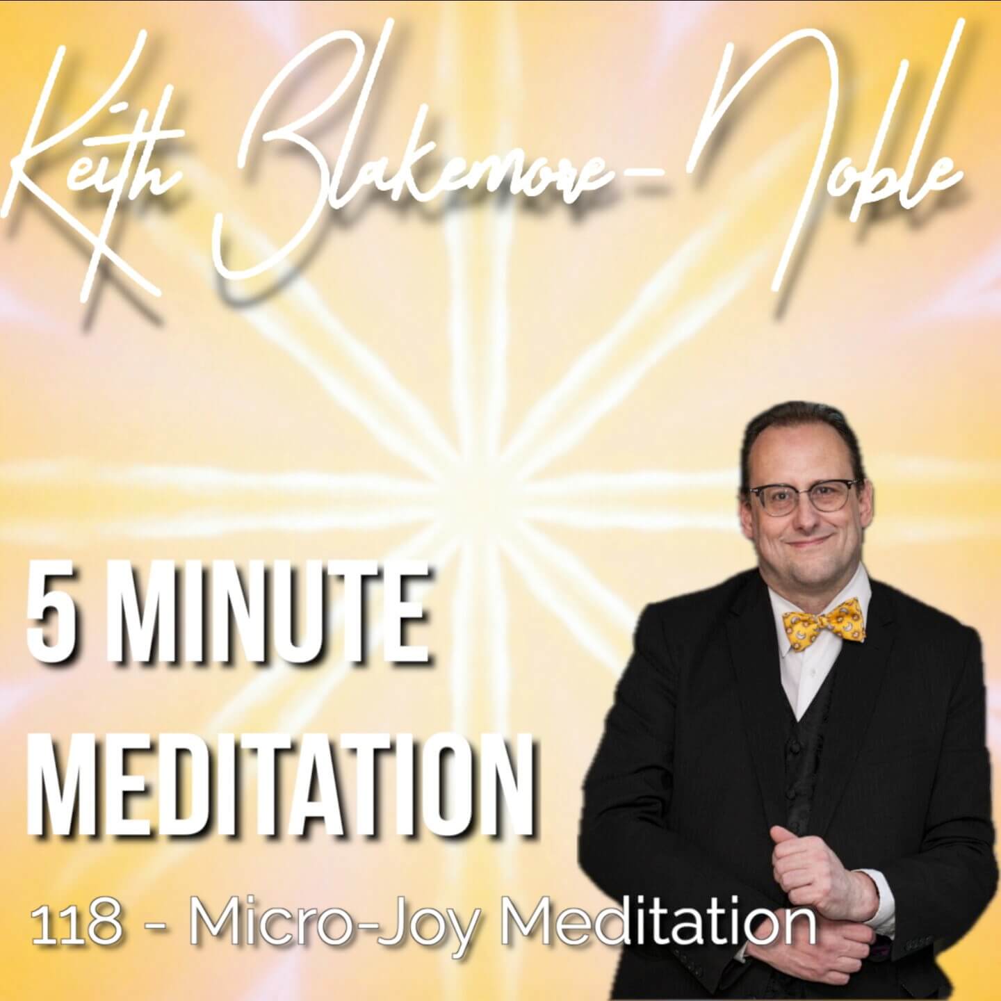 5 Minute Meditation with Keith Blakemore-Noble