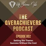 The Overachievers Podcast